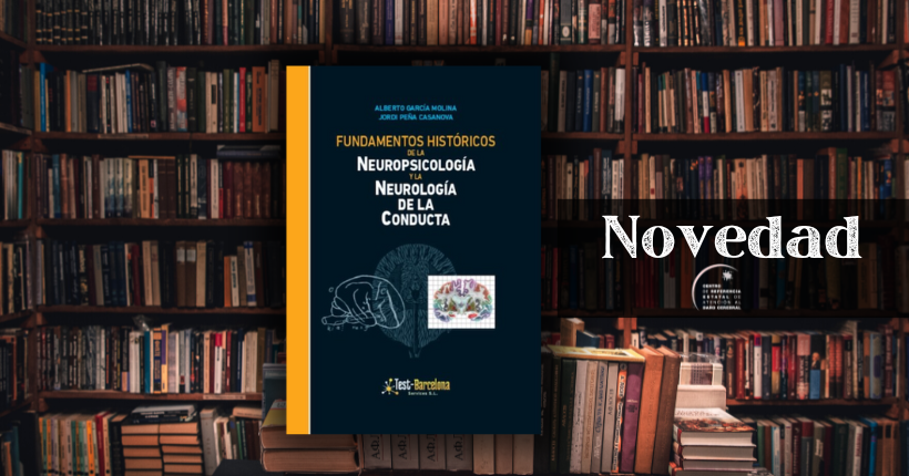 Novedad Biblioteca Ceadac: Fundamentos históricos de la Neuropsicología y la Neurología de la Conducta